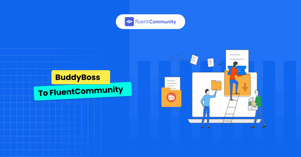 Migrate from BuddyBoss to FluentCommunity
