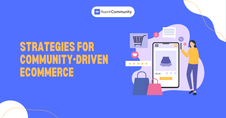strategies for community-driven ecommerce