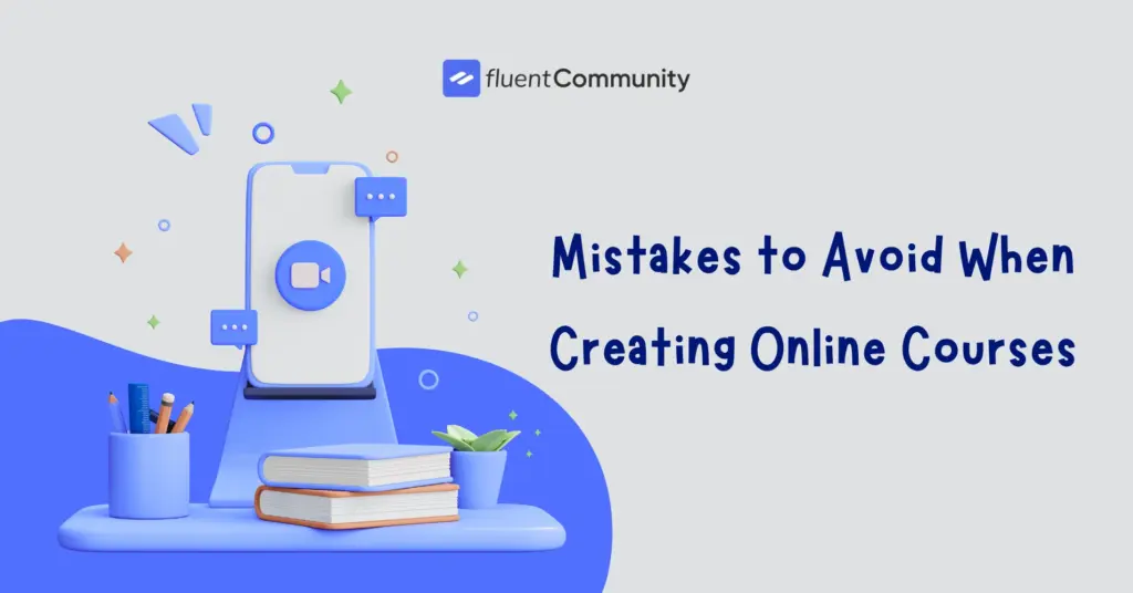 mistakes to avoid when creating online course